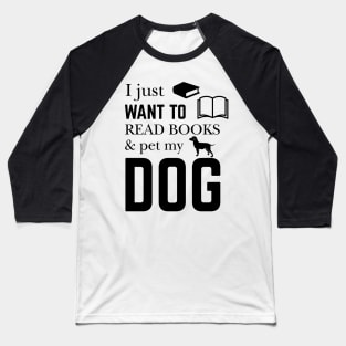 Read Books and Pet Dogs Baseball T-Shirt